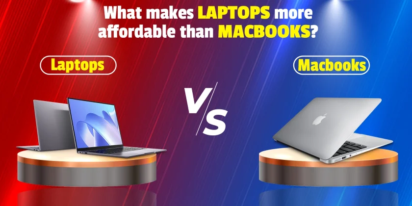 What Makes Laptops More Affordable than MacBook’s? What Makes Laptops More Affordable than MacBook’s?