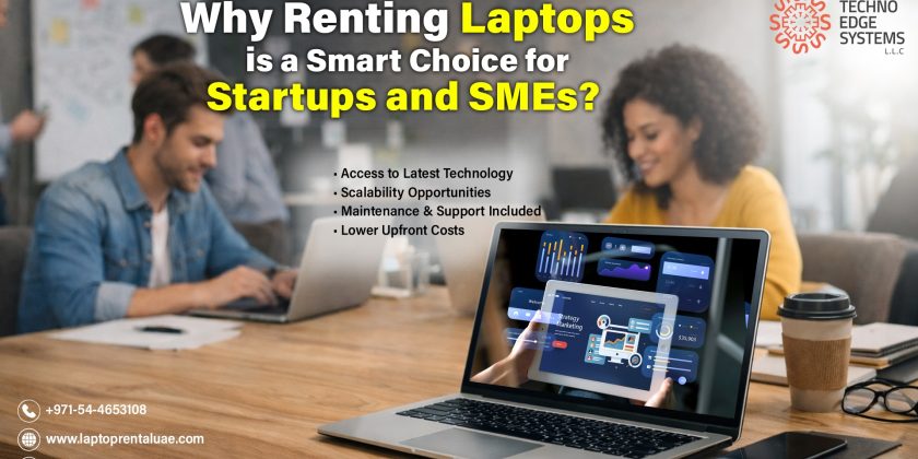 Why Renting Laptops is a Smart Choice for Start-Ups and SMEs? Why Renting Laptops is a Smart Choice for Start-Ups and SMEs?