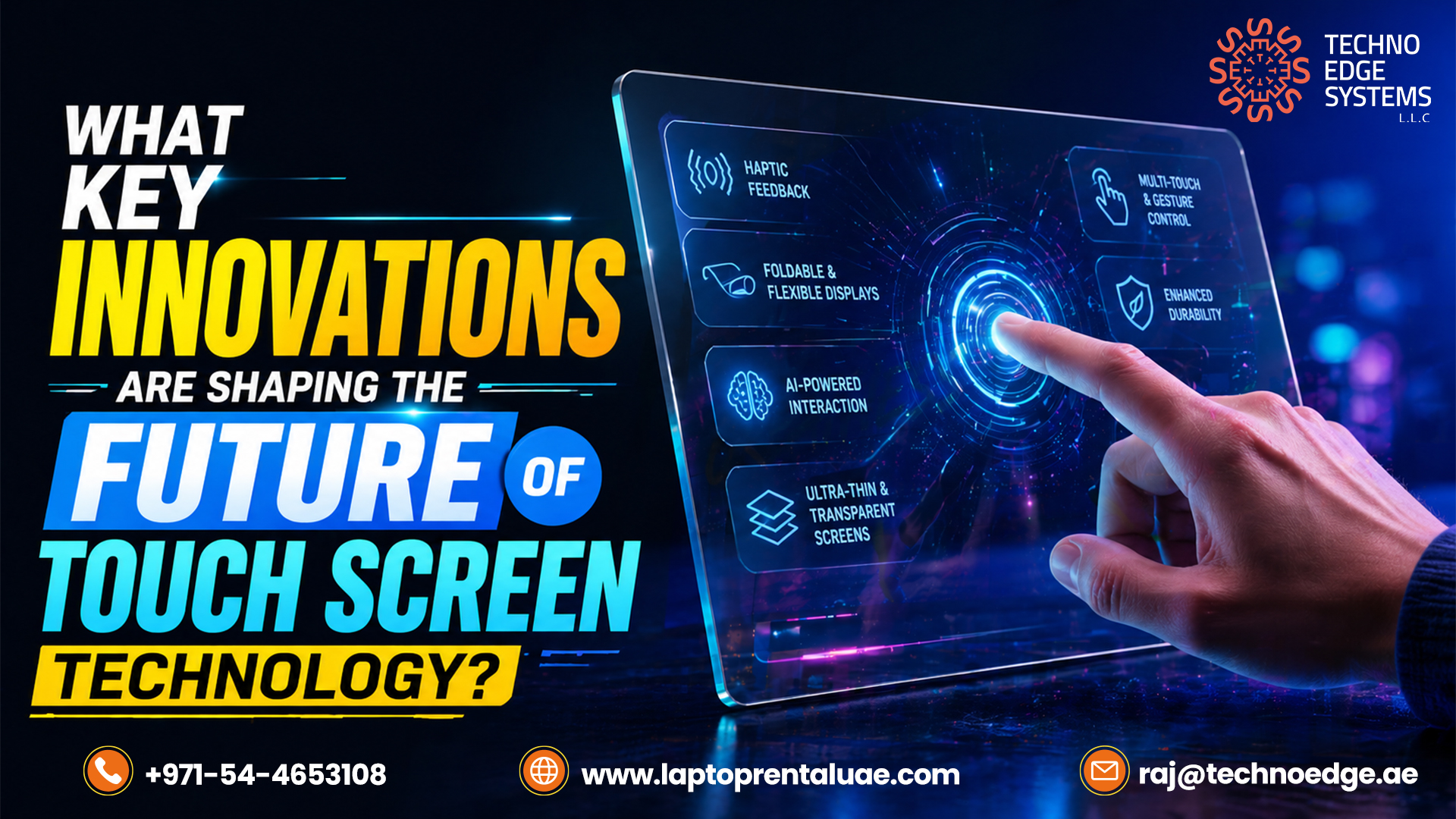 Touch Screen Rentals Dubai What Key Innovations are Shaping the Future of Touch Screen Technology?