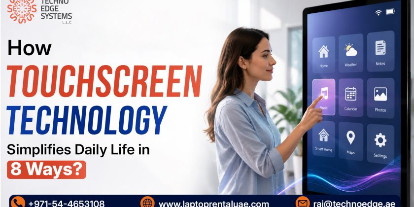 How Touchscreen Technology Simplifies Daily Life in 8 Ways? How Touchscreen Technology Simplifies Daily Life in 8 Ways?
