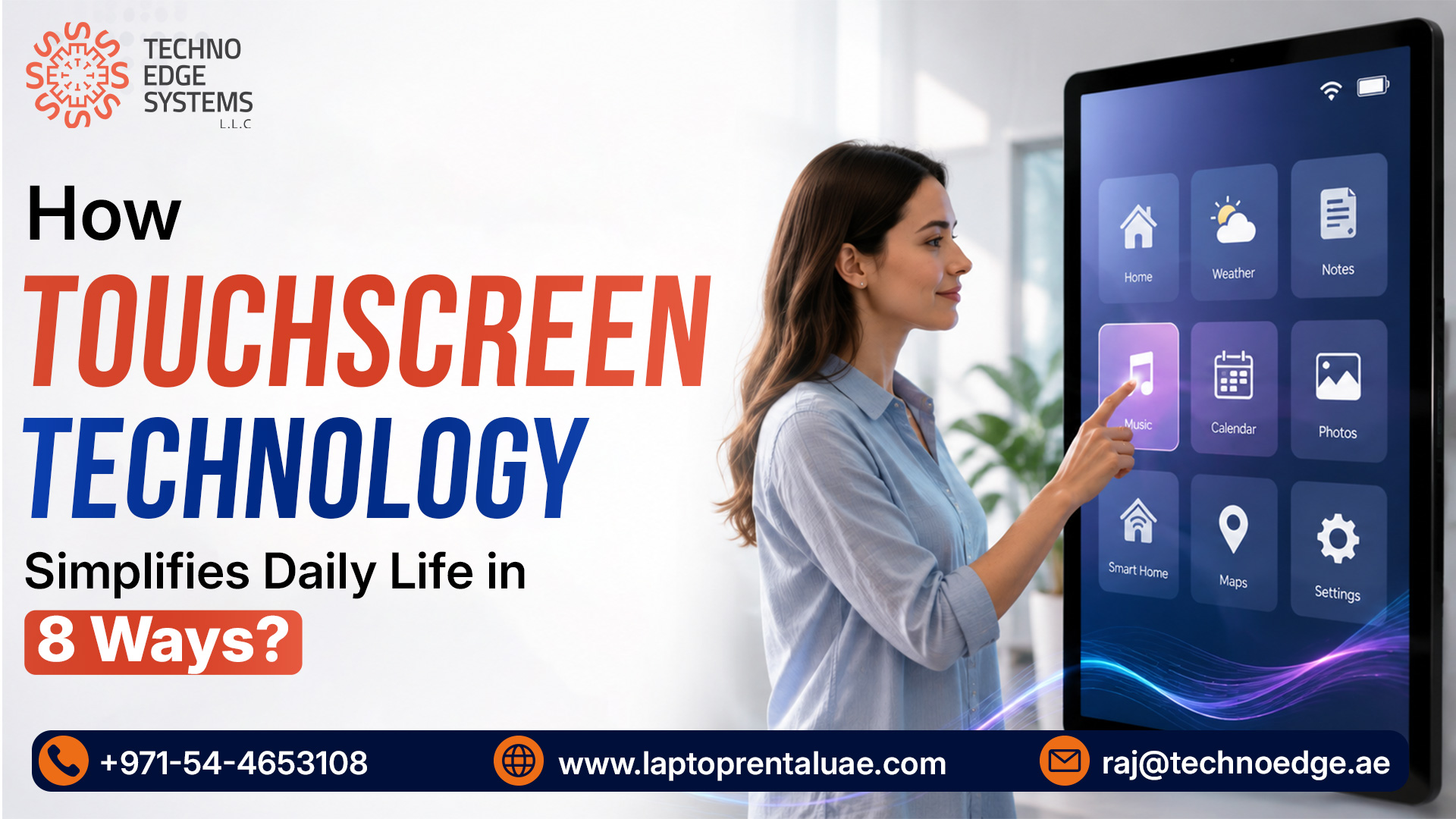 Touchscreen Rentals in Dubai How Touchscreen Technology Simplifies Daily Life in 8 Ways?